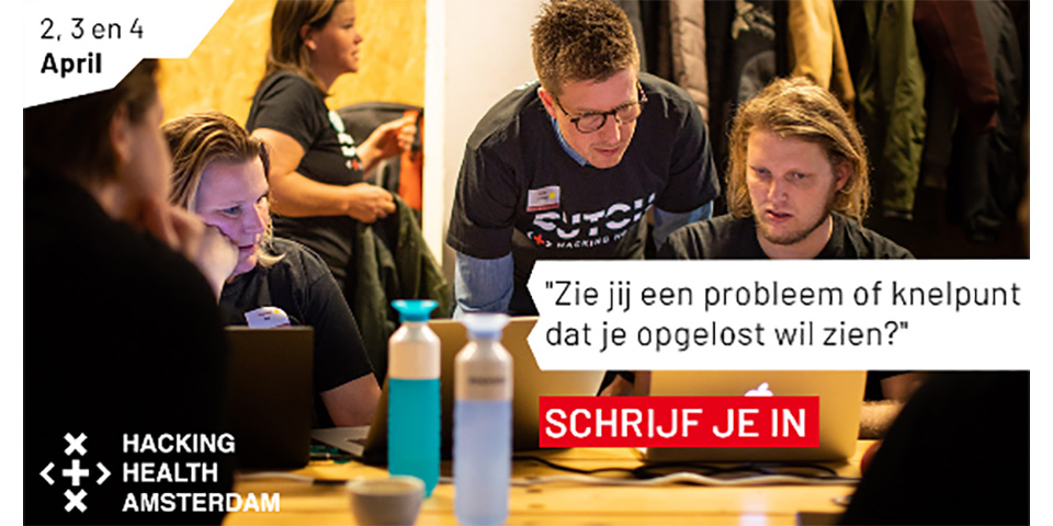 2, 3 en 4 april Hacking Health Amsterdam | In ongewone teams werken aan buitengewone oplossingen!